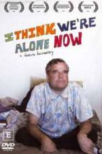Watch I Think We're Alone Now Letmewatchthis