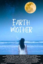 Watch Earth Mother Letmewatchthis