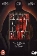 Watch Shadows Run Black Letmewatchthis