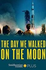 Watch The Day We Walked On The Moon Letmewatchthis