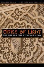Watch Cities of Light The Rise and Fall of Islamic Spain Letmewatchthis