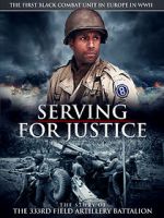 Watch Serving for Justice: The Story of the 333rd Field Artillery Battalion Letmewatchthis