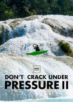 Watch Don\'t Crack Under Pressure II Letmewatchthis