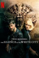 Watch Twin Murders: The Silence of the White City Letmewatchthis