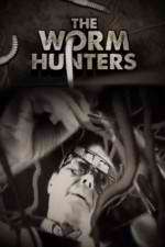 Watch The Worm Hunters Letmewatchthis
