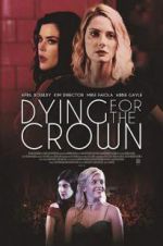 Watch Dying for the Crown Letmewatchthis