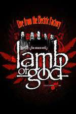Watch Lamb of God Live from the Electric Factory Letmewatchthis