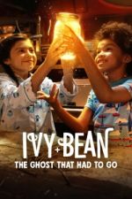 Watch Ivy + Bean: The Ghost That Had to Go Letmewatchthis
