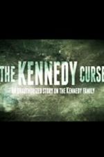 Watch The Kennedy Curse: An Unauthorized Story on the Kennedys Letmewatchthis