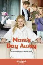 Watch Mom's Day Away Letmewatchthis