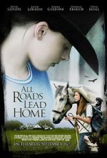 Watch All Roads Lead Home Letmewatchthis