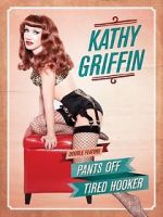 Watch Kathy Griffin: Tired Hooker Letmewatchthis