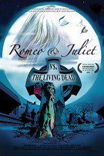Watch Romeo & Juliet vs. The Living Dead Letmewatchthis