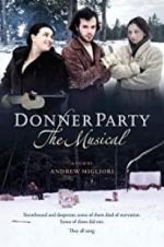 Watch Donner Party: The Musical Letmewatchthis