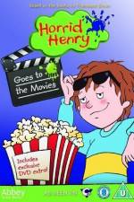 Watch Horrid Henry Goes To The Movies Letmewatchthis