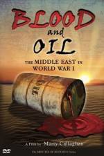 Watch Blood and Oil The Middle East in World War I Letmewatchthis