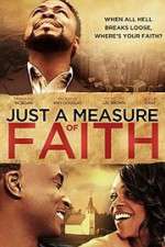 Watch Just a Measure of Faith Letmewatchthis