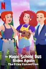 Watch The Magic School Bus Rides Again: The Frizz Connection Letmewatchthis