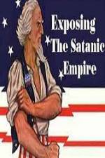 Watch Exposing The Satanic Empire Letmewatchthis