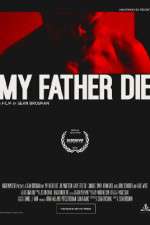 Watch My Father Die Letmewatchthis