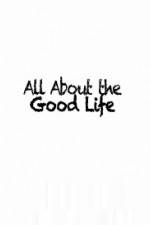 Watch All About The Good Life Letmewatchthis