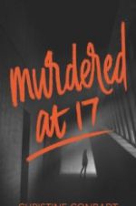 Watch Murdered at 17 Letmewatchthis