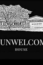 Watch The Unwelcoming House Letmewatchthis