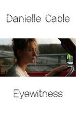Watch Danielle Cable: Eyewitness Letmewatchthis
