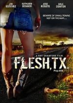 Watch Flesh, TX Letmewatchthis