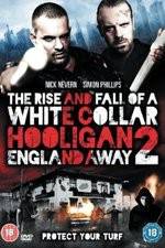 Watch White Collar Hooligan 2 England Away Letmewatchthis