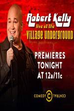 Watch Robert Kelly: Live at the Village Underground Letmewatchthis