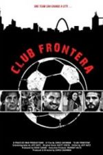Watch Club Frontera Letmewatchthis