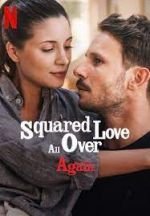 Watch Squared Love All Over Again Letmewatchthis