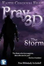 Watch Pray 3D: The Storm Letmewatchthis