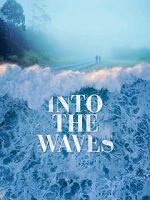 Watch Into the Waves Letmewatchthis