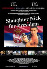 Watch Slaughter Nick for President Letmewatchthis