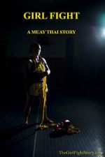 Watch Girl Fight: A Muay Thai Story Letmewatchthis