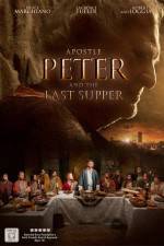 Watch Apostle Peter and the Last Supper Letmewatchthis