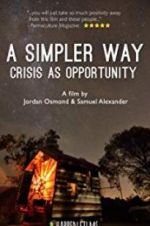 Watch A Simpler Way: Crisis as Opportunity Letmewatchthis