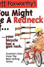 Watch Jeff Foxworthy You Might Be A Redneck Letmewatchthis