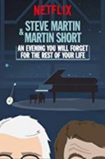 Watch Steve Martin and Martin Short: An Evening You Will Forget for the Rest of Your Life Letmewatchthis