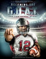 Watch Becoming the G.O.A.T.: The Tom Brady Story Letmewatchthis