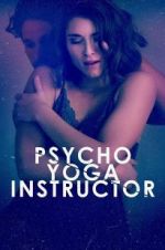 Watch Psycho Yoga Instructor Letmewatchthis