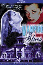 Watch Vampire Blues Letmewatchthis