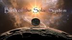 Watch Birth of the Solar System Letmewatchthis