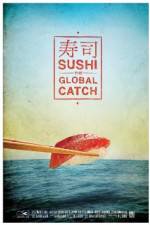 Watch Sushi The Global Catch Letmewatchthis