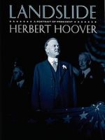 Watch Landslide: A Portrait of President Herbert Hoover Letmewatchthis