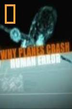 Watch National Geographic Why Planes Crash Human Error Letmewatchthis