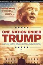 Watch One Nation Under Trump Letmewatchthis