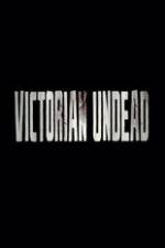 Watch Victorian Undead Letmewatchthis